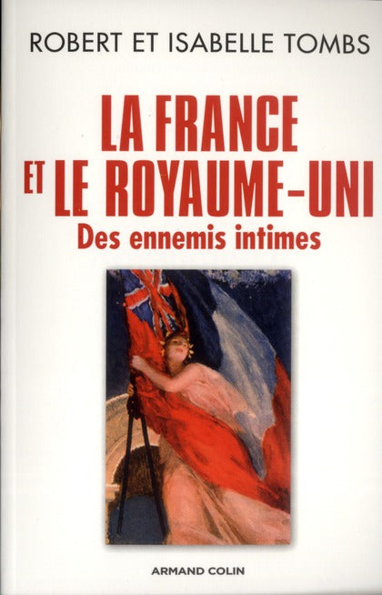 La France et le Royaume-Uni ; des ennemis intimes