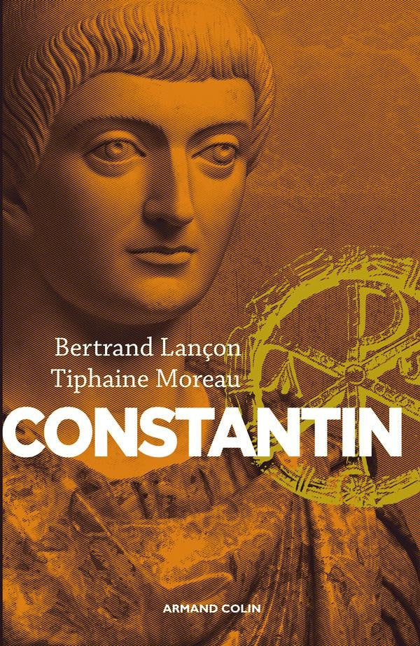 Constantin ; un auguste chrétien