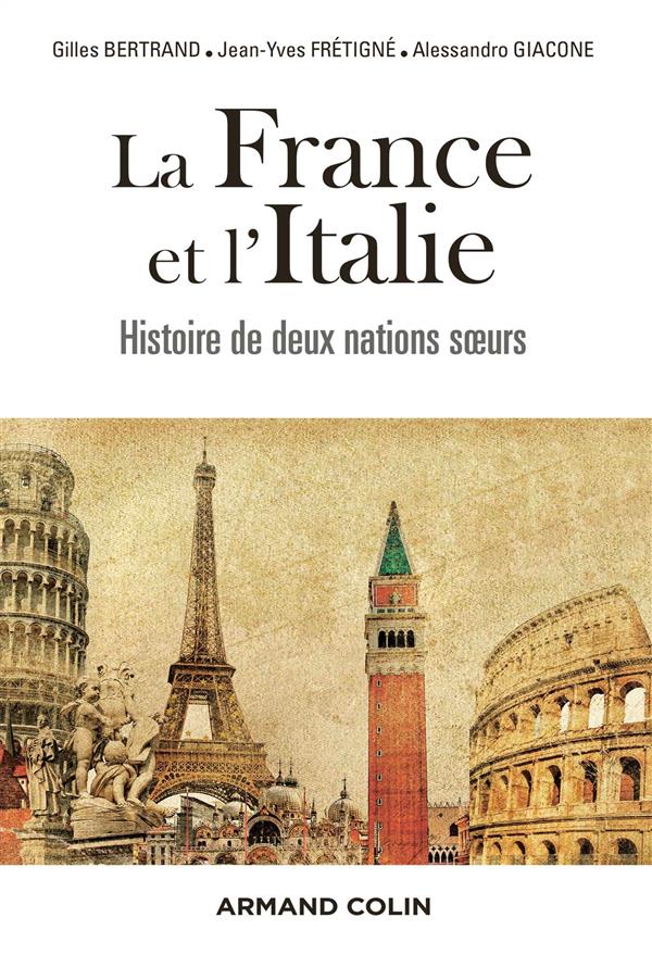 La France et l'Italie ; histoire de deux nations soeurs, de 1660 à nos jours