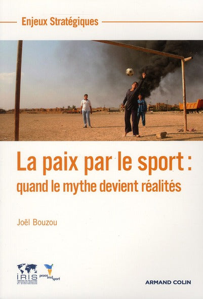 La paix par le sport : quand le mythe devient réalités