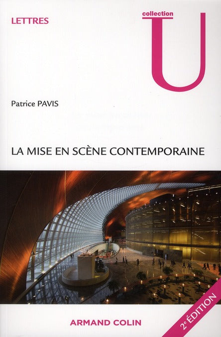 La mise en scène contemporaine ; origines, tendances, perspectives (2e édition)