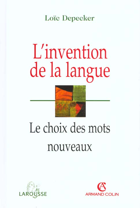 L'invention de la langue ; choix des mots nouveaux