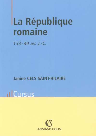 La République romaine ; 133-44 avant J.-C.