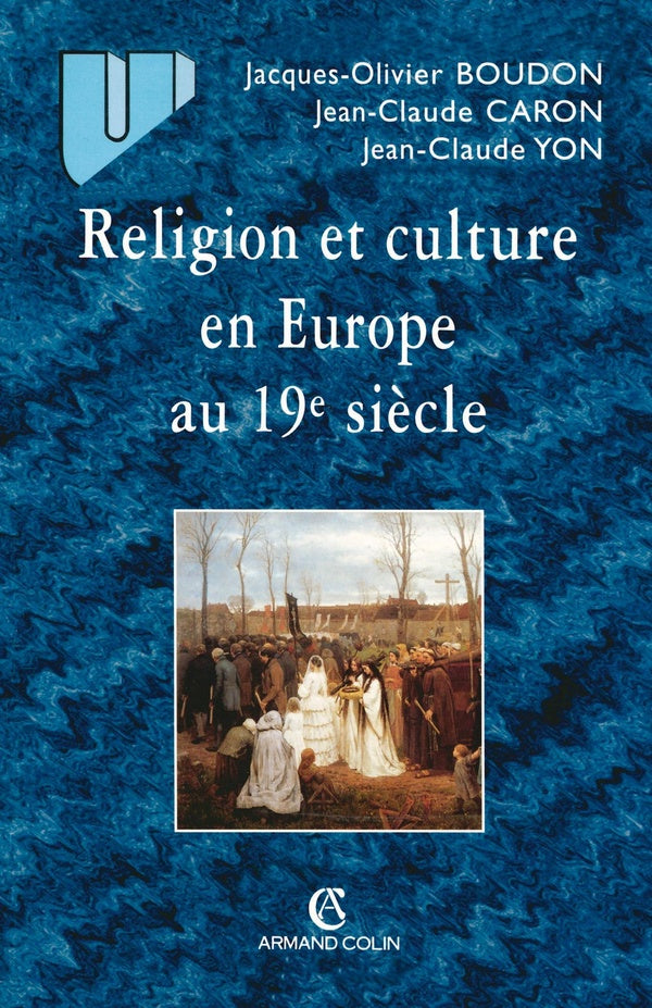 Religion et culture en Europe au 19e siècle : 1800-1914
