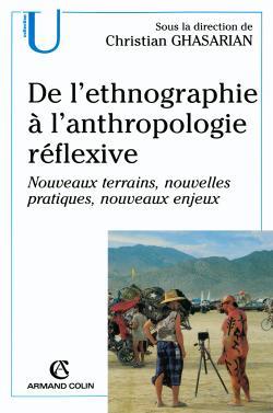 De l'ethnographie à l'anthropologie réflexive : Nouveaux terrains, nouvelles pratiques, nouveaux enjeux