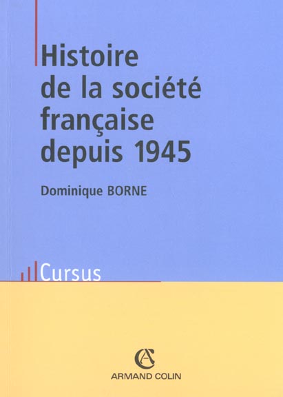 Histoire de la societe francaise depuis 1945 - 3e ed.