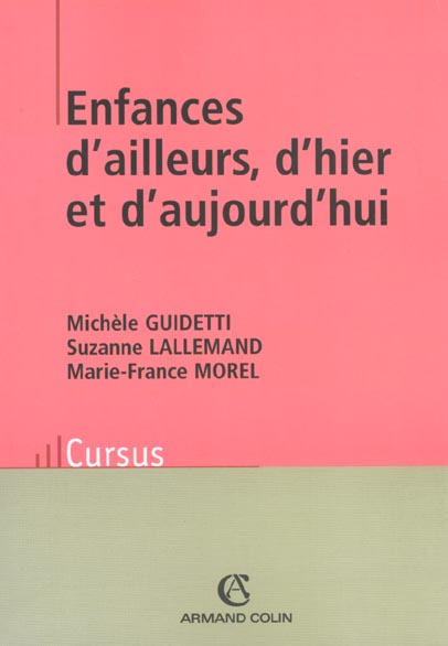 Enfances d'ailleurs, d'hier et d'aujourd'hui - approche comparative