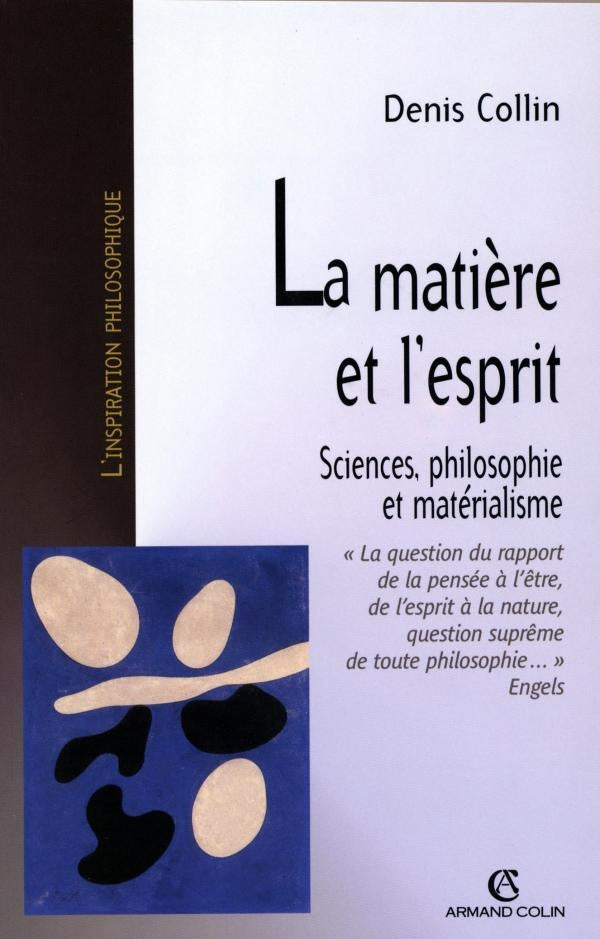 La matière et l'esprit ; sciences, philosophie et matérialisme