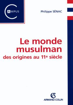 Le monde musulman des origines au XI siècle