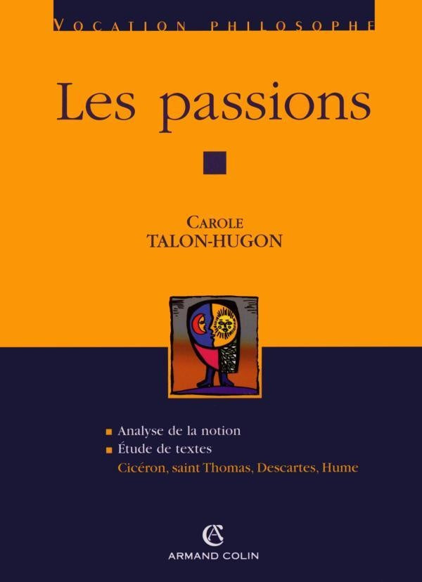 Les passions ; analyse de la notion, étude de textes