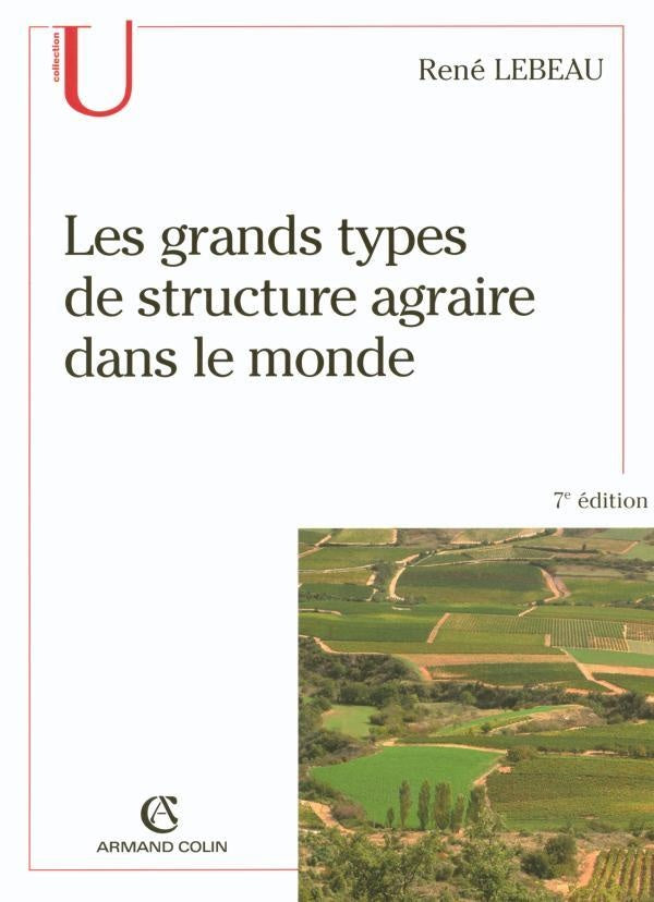 Les grands types de structure agraire dans le monde (7e édition)