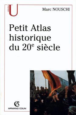 Petit atlas historique du xxe siecle