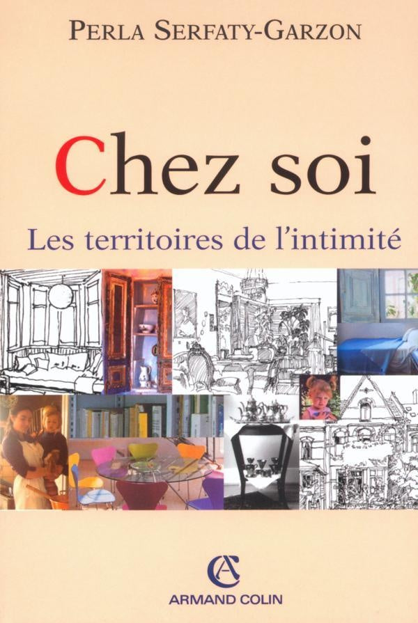 Chez soi, les territoires de l'intimité