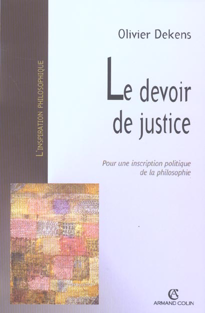 Le devoir de justice ; pour une inscription politique de la philosophie