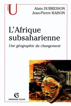 L'Afrique subsaharienne ; une géographie du changement (2e édition)