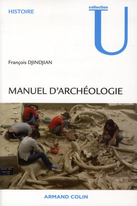 Manuel d'archéologie ; méthodes, objets et concepts