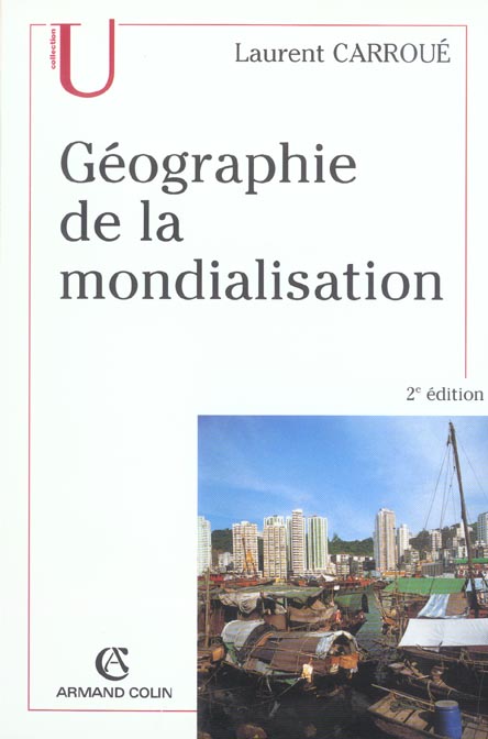 La geographie de la mondialisation (2e édition)