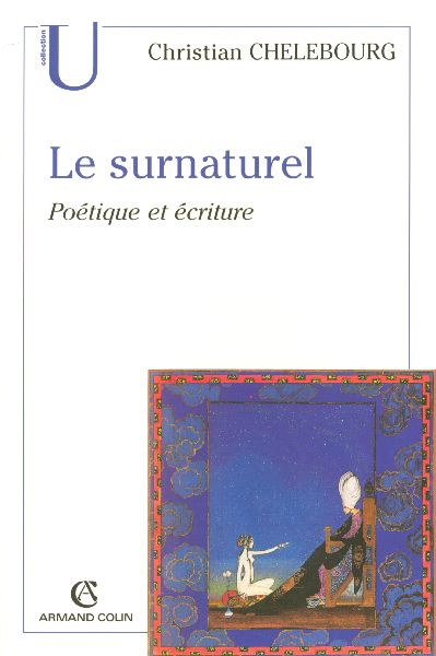 Le surnaturel ; poétique et écriture