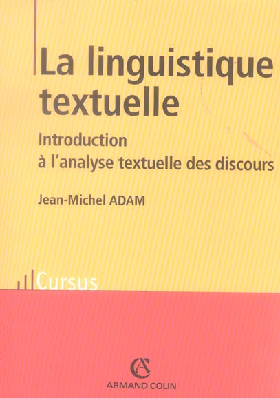 La linguistique textuelle ; introduction a l'analyse textuelle des discours