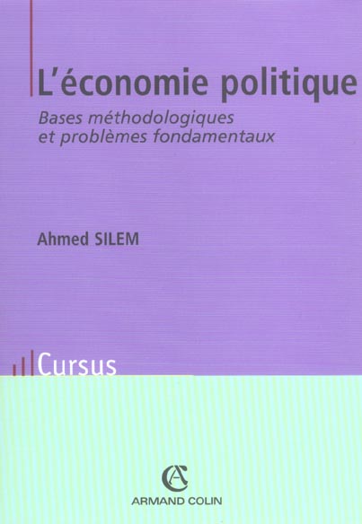 L'économie politique ; bases méthodologiques et problèmes fondamentaux (4e édition)
