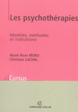 Les psychothérapies ; modèles, méthodes et indications
