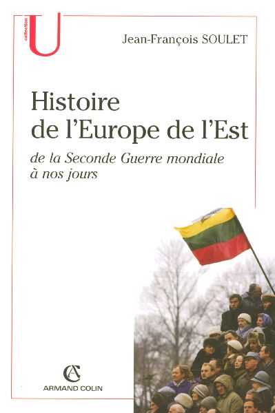 Histoire de l'europe de l'est de la seconde guerre mondiale a nos jours
