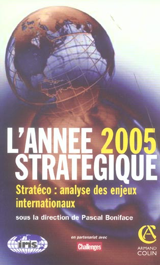 L'annee strategique 2005 ; strateco : analyse des enjeux internationaux