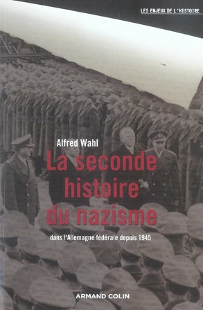 La seconde histoire du nazisme en Allemagne après 1945