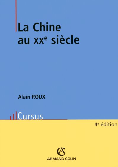 La Chine au XX siècle (4e édition) (4e édition)