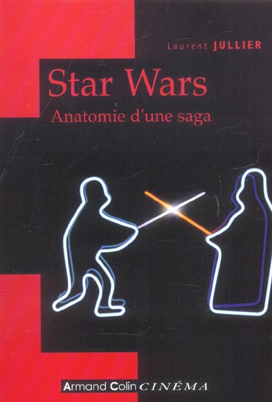 Star wars ; anatomie d'une saga