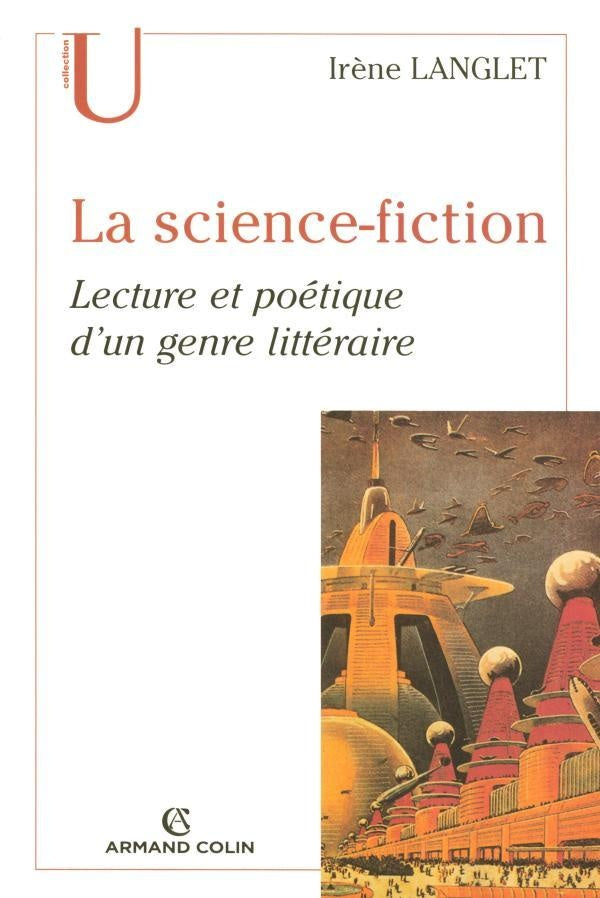 La science-fiction ; lecture et poétique d'un genre littéraire