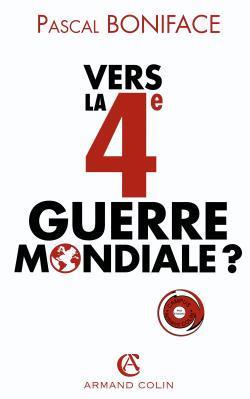 Vers la 4e guerre mondiale ? (export)