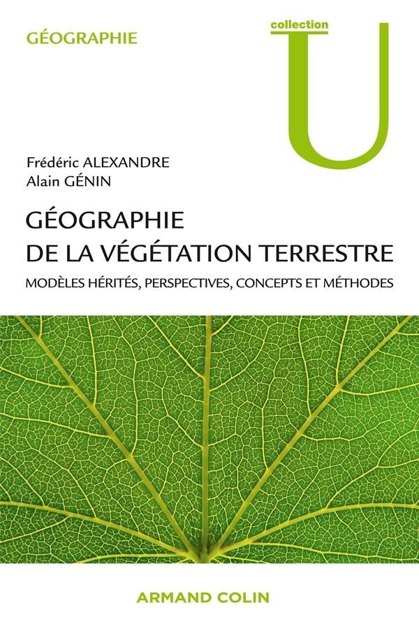 Géographie de la végétation terrestre ; modèles hérités, perspectives, concepts et méthodes