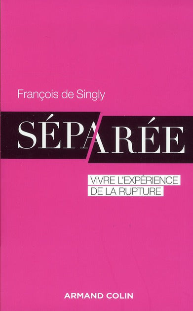 Séparée ; vivre l'expérience de la rupture