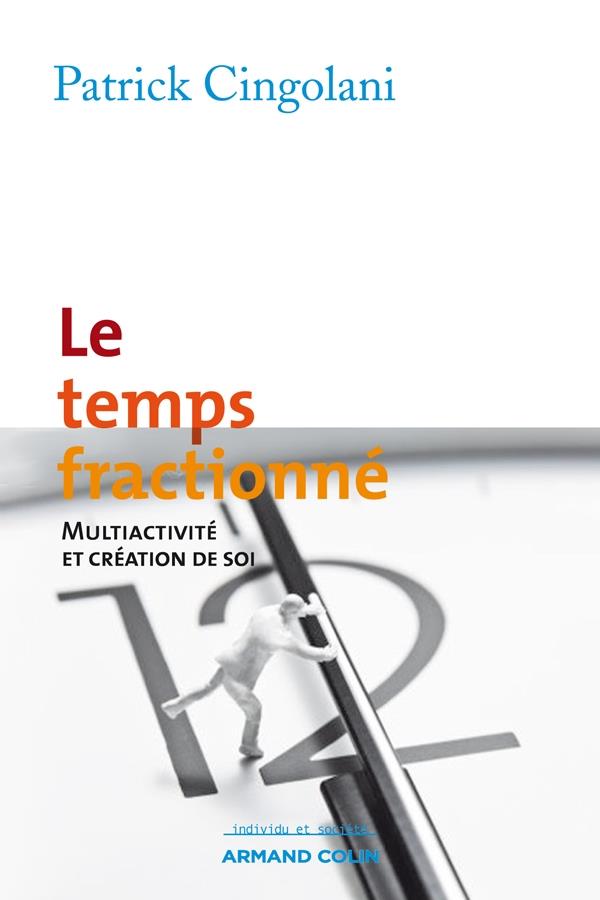 Le temps fractionné ; multiactivité et création de soi