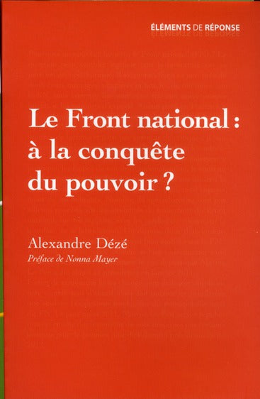 Le front national : à la conquête du pouvoir ?