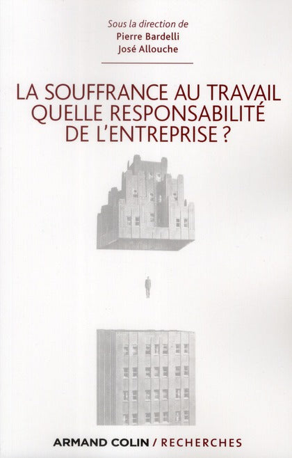La souffrance au travail ; quelle responsabilité de l'entreprise ?