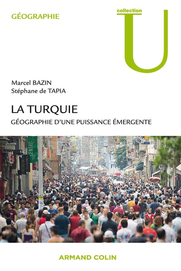 La Turquie ; géographie d'une puissance émergente