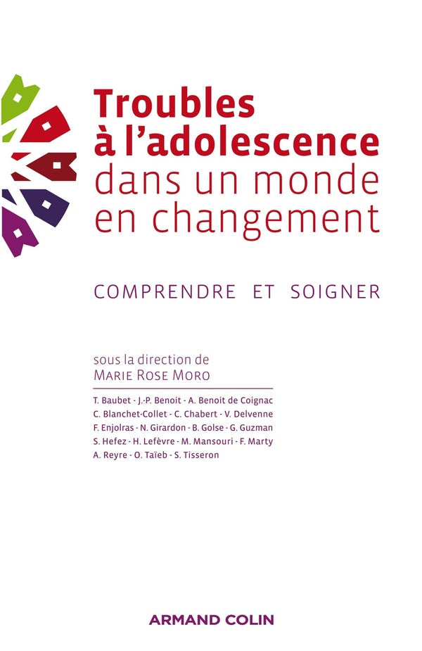 Troubles à l'adolescence dans un monde en changement ; comprendre et soigner