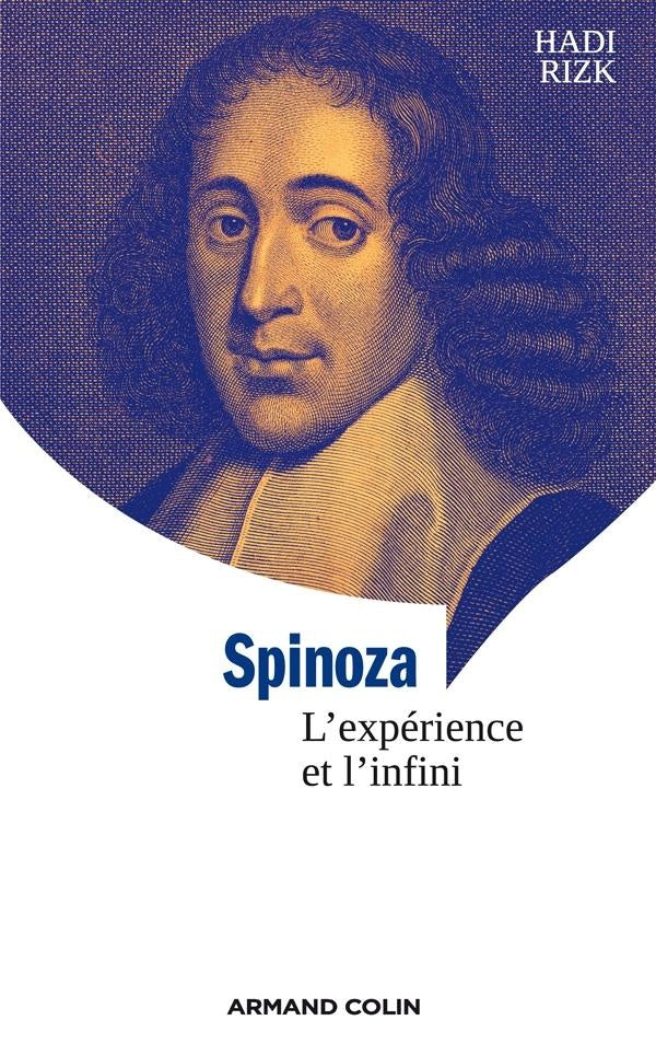 Spinoza ; l'expérience et l'infini (3e édition)