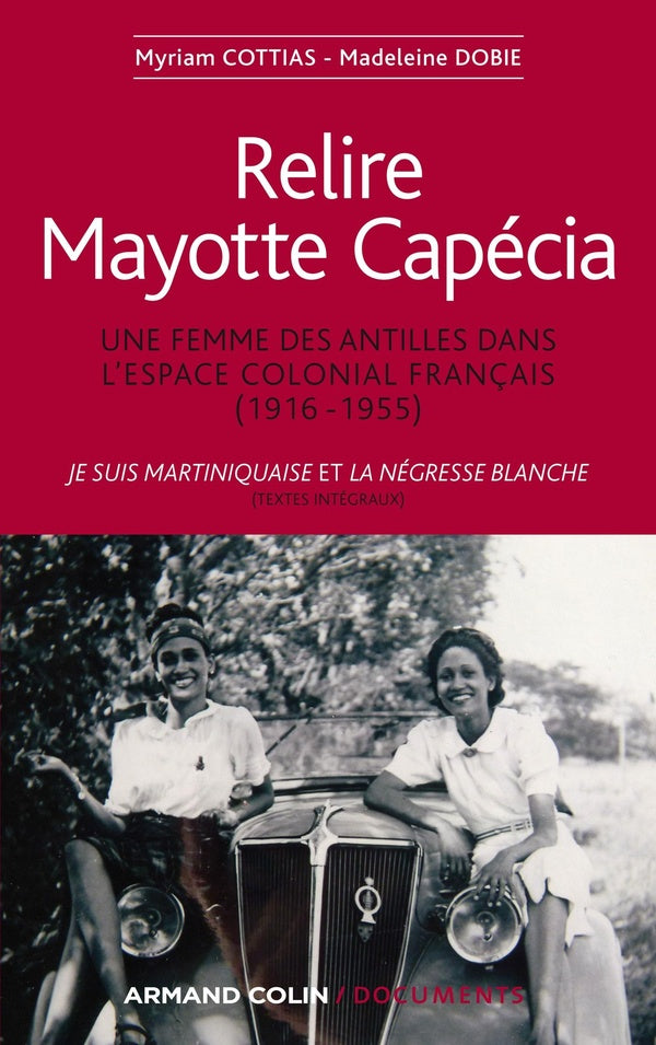 Relire Mayotte Capécia ; une femme des Antilles dans l'espace colonial français (1918-1955)