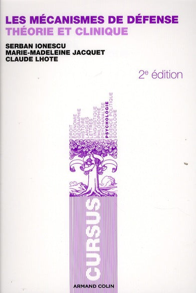 Les mécanismes de défense ; théorie et clinique (3e édition)