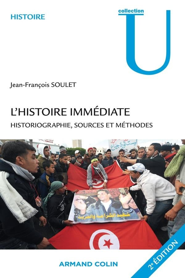 L'histoire immédiate ; historiographie, sources et méthodes (2e édition)