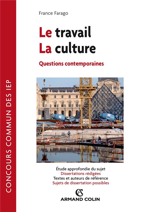 Le travail, la culture ; questions contemporaines ; concours commun des IEP