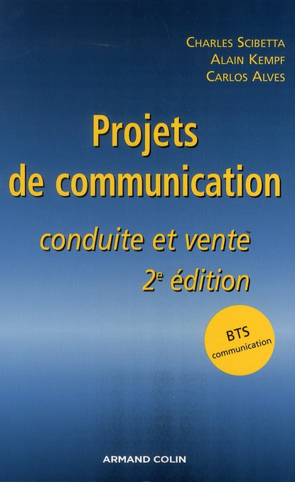 Projets de communication ; conduite et vente (2e édition)
