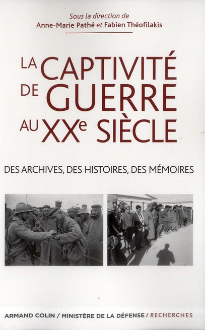 La captivité de guerre au XXe siècle ; des archives, des histoires, des mémoires