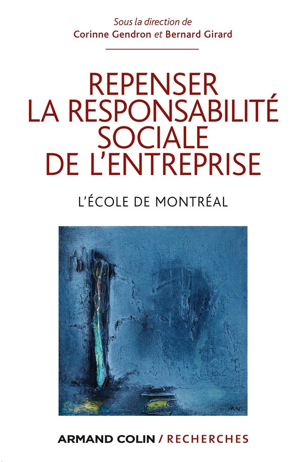 Repenser la responsabilité sociale de l'entreprise ; l'école de Montréal