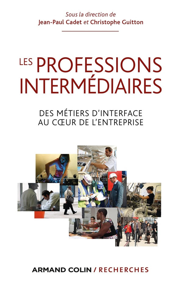 Les professions intermédiaires ; plongée dans l'univers des techniciens, agents de maîtrise, commerciaux, administratifs