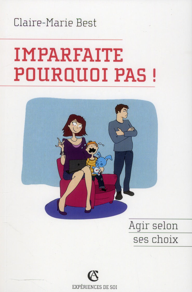 Imparfaite, pourquoi pas ! agir selon ses choix