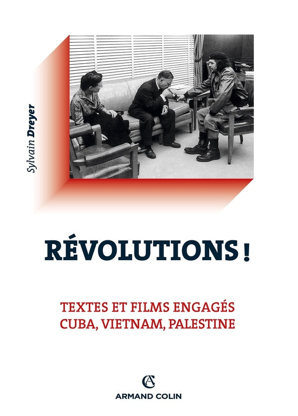 Révolutions ! textes et films engagés ; Cuba, Vietnam, Palestine